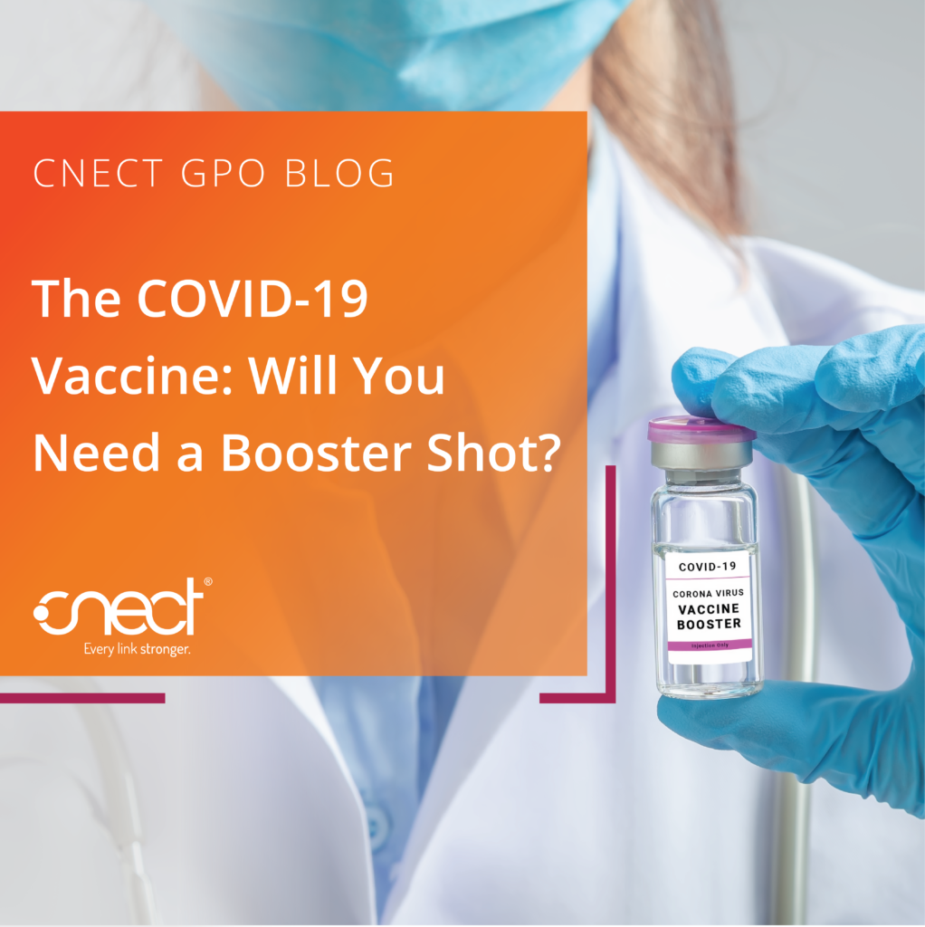 The COVID19 Vaccine Will You Need a Booster Shot? CNECT GPO