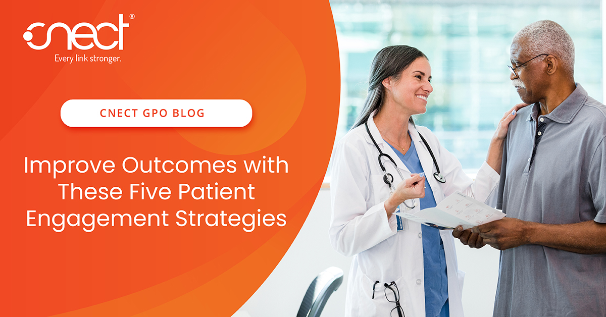 5 Engagement Strategies To Improve Patient Outcomes Cnect 1938